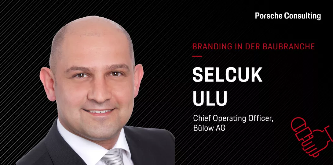 Selcuk Ulu Mitglied des Vorstands Bülow AG Interview Porsche Consulting